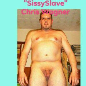 SissySlave Chris Wagner