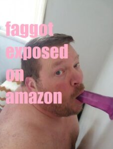 Faggot exposed on amazon