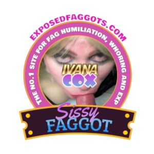 exposedfaggots whore IvanaCox