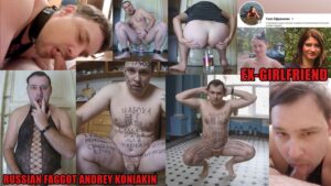 Andrey Koniakin Russian Faggot Exposed