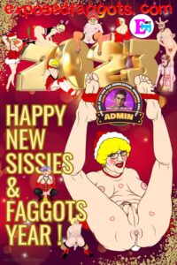 Happy Sissies & Faggots 2023 years!