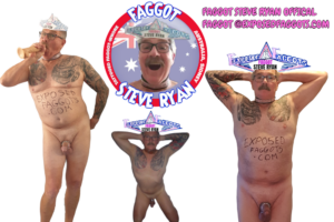I am FAGGOT STEVE RYAN .A COCK LOVING FAGGOT.XXX