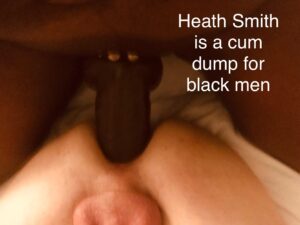 Heath Smith is a cum dump for black men