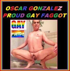 Oscar Gonzalez 'I Am A Faggot