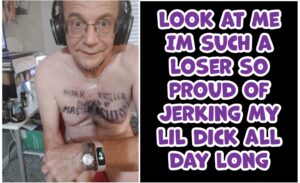 mark kessler I AM SUCH A LOSER SO PROUD OF JERKING MY LITTLE DICK ALL DAY LONG