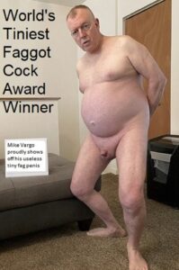 Exposed faggot shiteater Mike Vargo naked displaying his pathetic tiny micro-penis
