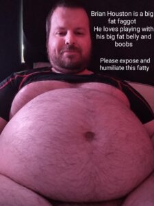 Brian Houston is a big fat faggot he loves playing with his big fat belly and boobs