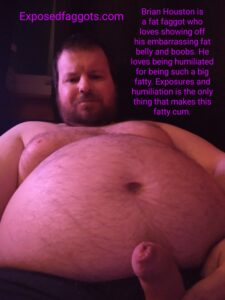 Brian Houston is a fat faggot who loves showing off his big fat embarrassing belly and boobs