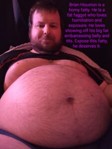 Brian Houston is a fatty who loves showing off his big fat embarrassing belly