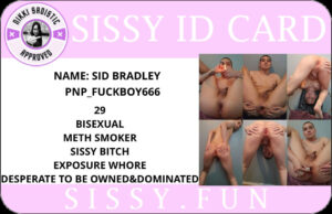 Sid bradley sissy ID