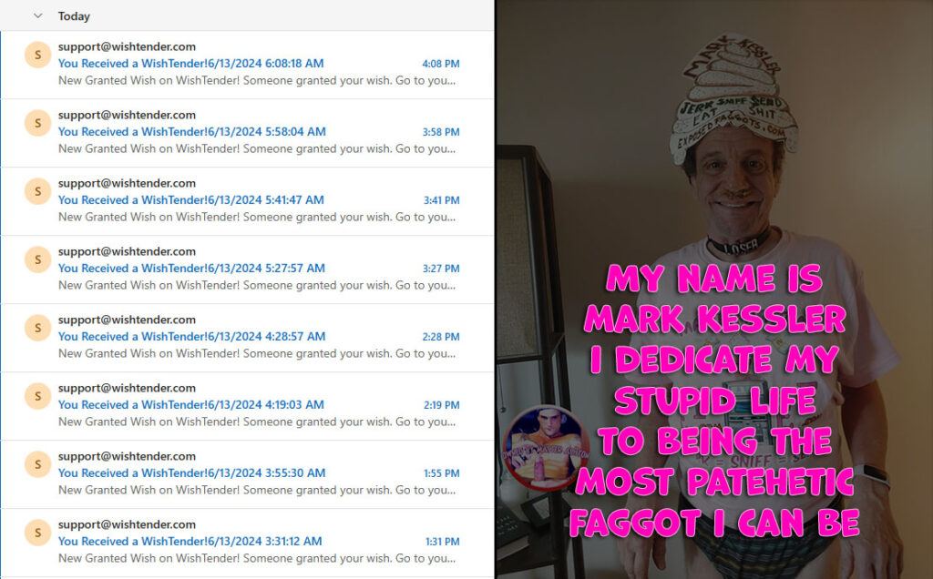mark kessler DEDICATED PATHETIC FAGGOT