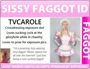 Tvcarole sissy faggot cock eater