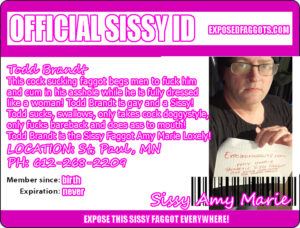 Todd Brandt's Sissy Faggot ID