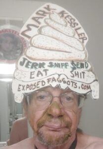 mark kessler SHITFACED FAGGOT