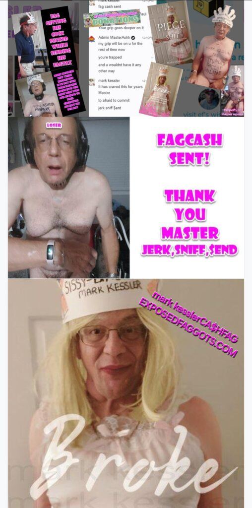 mark kessler CASHFAG EXPOSEDFAGGOTScom