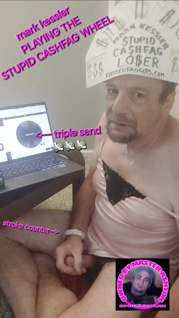 mark kessler STUPID CASHFAG WHEEL JERK
