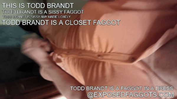 todd-brandt-is-a-faggot-in-a-dress-323963-1