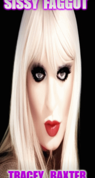 Sissy Faggot Traceylove1~2