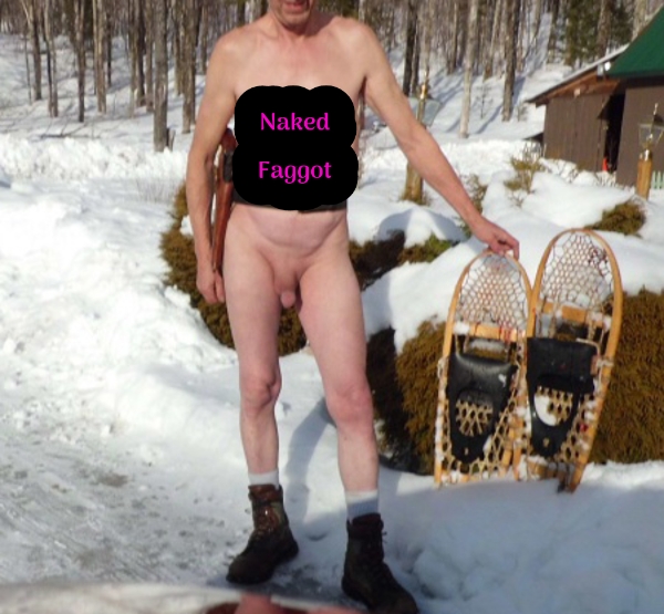 Naked  Faggot